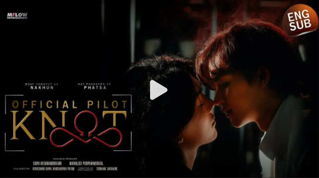 泰剧《爱情契约》KNOT全集1080P高清播放-《结缘》无广告在线看-爱情契约完整版资源